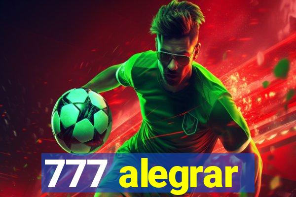 777 alegrar